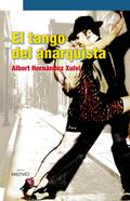 El tango del anarquista - Albert Hernández Xulvi
