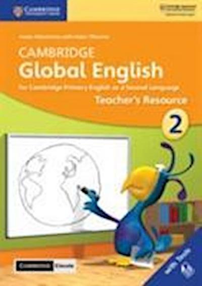 Cambridge Global English Stage 2 Teacher’s Resource with Cambridge Elevate: For Cambridge Primary English as a Second Language