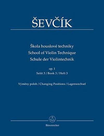 Schule der Violintechnik op.1. Skola houslové techniky op.1. School of Violin Technique op.1. Bd.3