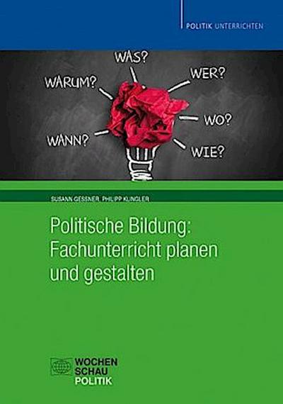 Politische Bildung: Fachunterricht planen und gestalten