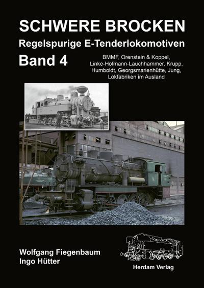 Schwere Brocken. Regelspurige E-Tenderlokomotiven
