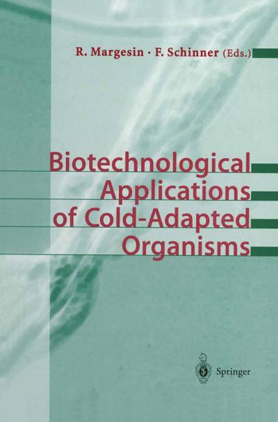 Biotechnological Applications of Cold-Adapted Organisms
