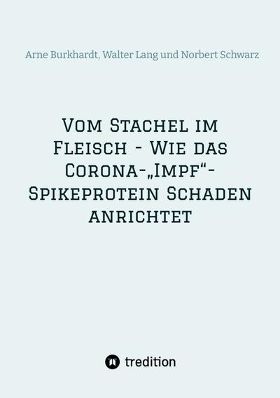 Vom Stachel im Fleisch - Wie das Corona-Impf-Spikeprotein Schaden anrichtet