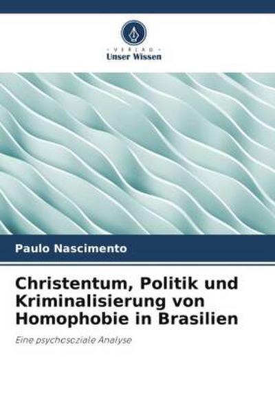 Christentum, Politik und Kriminalisierung von Homophobie in Brasilien