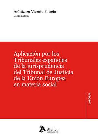 Aplicación por los Tribunales españoles de la jurisprudencia del Tribunal de Justicia de la Unión Europea en materia social