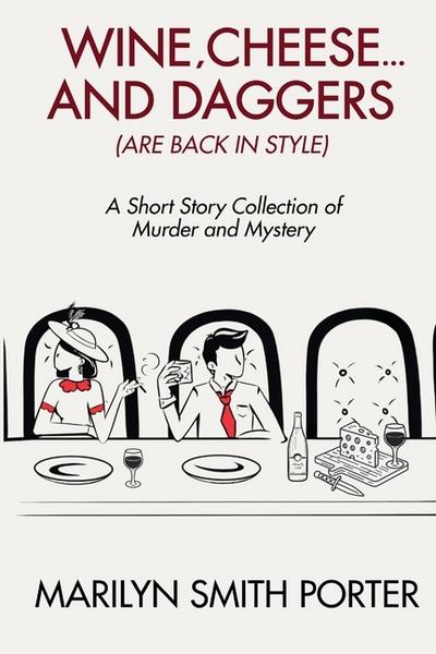 Wine, Cheese, and Daggers (Are Back in Style)