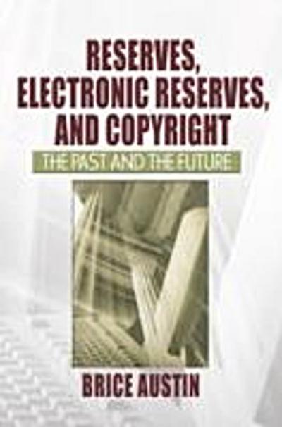 Reserves, Electronic Reserves, and Copyright
