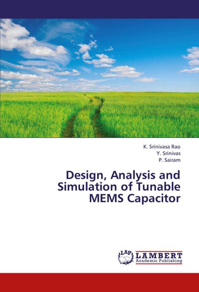Design, Analysis and Simulation of Tunable MEMS Capacitor