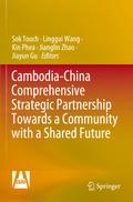Cambodia-China Comprehensive Strategic Partnership Towards a Community with a Shared Future