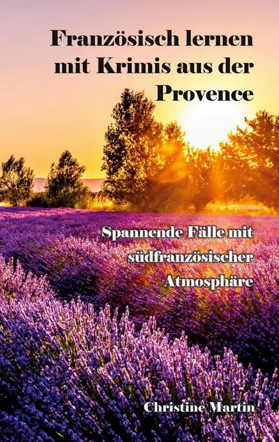 Französisch lernen mit Krimis aus der Provence