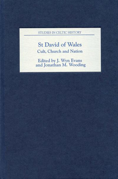 St David of Wales: Cult, Church and Nation