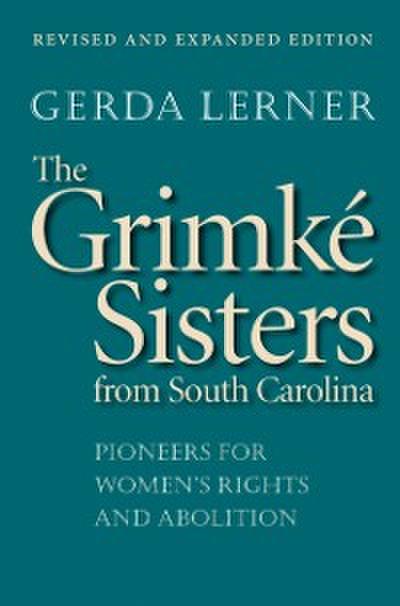 Grimke Sisters from South Carolina