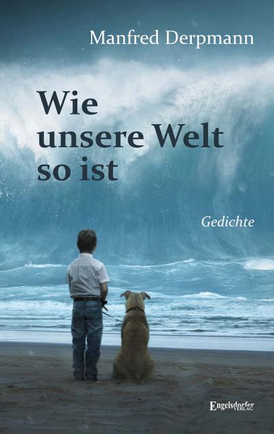 Wie unsere Welt so ist
