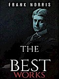 Frank Norris: The Best Works