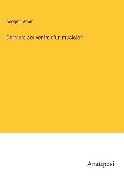 Derniers souvenirs d’un musicien