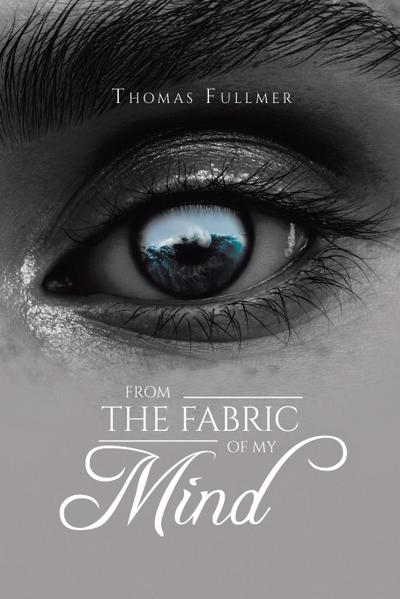 From the Fabric of My Mind