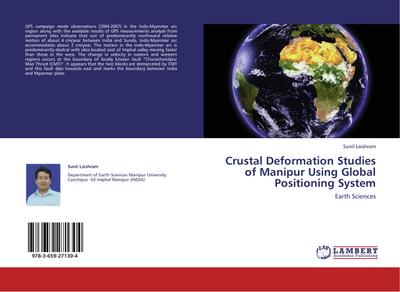Crustal Deformation Studies of Manipur Using Global Positioning System - Sunil Laishram