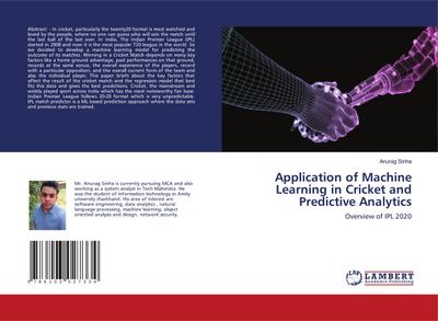 Application of Machine Learning in Cricket and Predictive Analytics