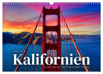Das ist Kalifornien - So wie Sie es noch nie erlebt haben. (Wandkalender 2026 DIN A3 quer), CALVENDO Monatskalender