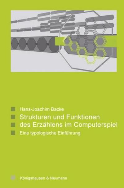 Stukturen und Funktionen des Erzählens im Computerspiel