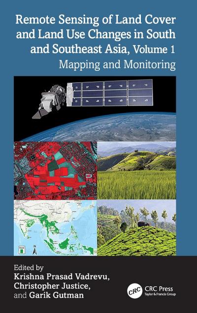 Remote Sensing of Land Cover and Land Use Changes in South and Southeast Asia, Volume 1