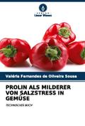 PROLIN ALS MILDERER VON SALZSTRESS IN GEMÜSE