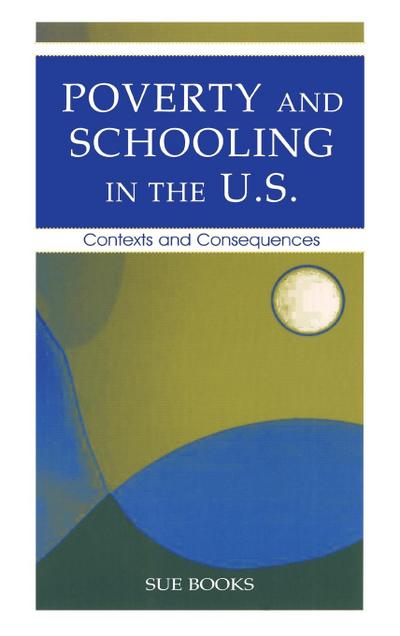 Poverty and Schooling in the U.S.