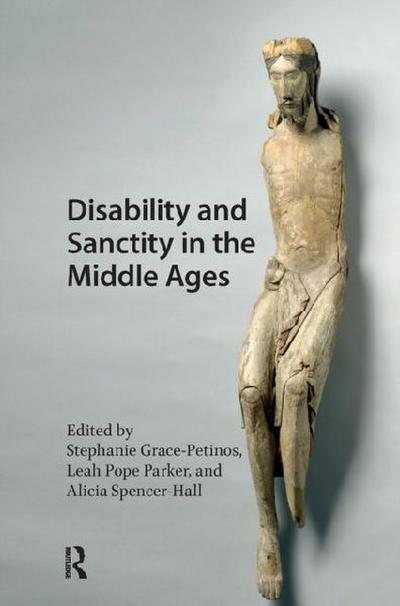 Disability and Sanctity in the Middle Ages