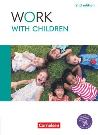 Work with Children A2/B1 - 2nd edition - Englisch für Kinderpflege und Sozialpädagogische Assistenz - Schulbuch mit digitalen Medien