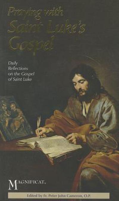 Praying with Saint Luke’s Gospel
