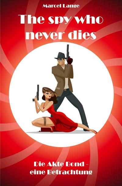 The spy who never dies