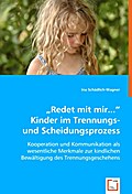 ’Redet mit mir...’ - Kinder im Trennun