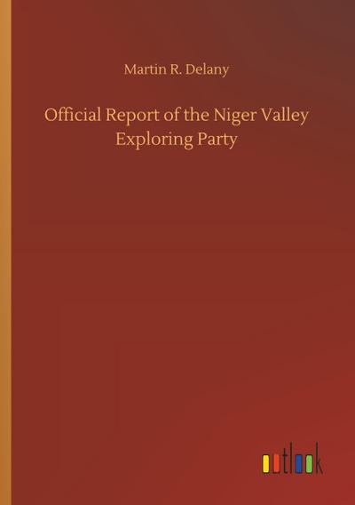 Official Report of the Niger Valley Exploring Party