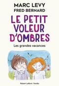 Le petit voleur d’ombres - Les grandes vacances