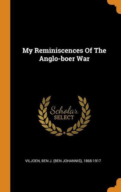 My Reminiscences of the Anglo-Boer War