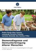Demenzdiagnose und Heimunterbringung älterer Menschen