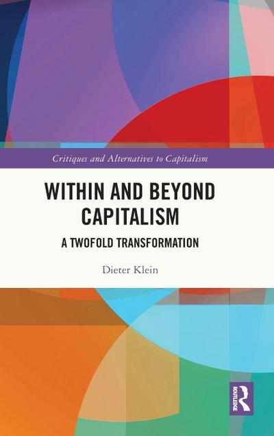 Within and Beyond Capitalism