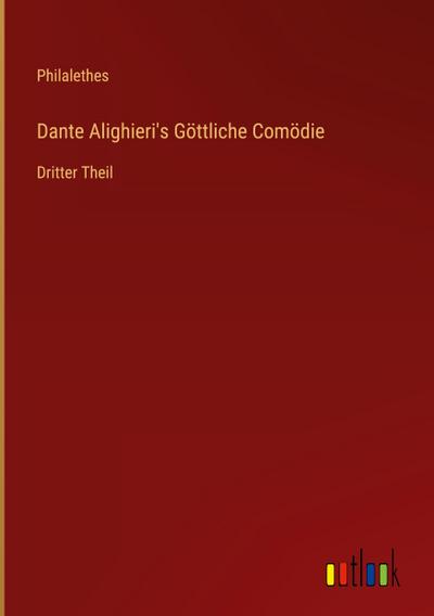 Dante Alighieri’s Göttliche Comödie