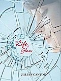 The Life of Glass