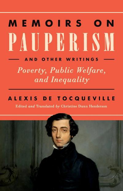 Memoirs on Pauperism and Other Writings