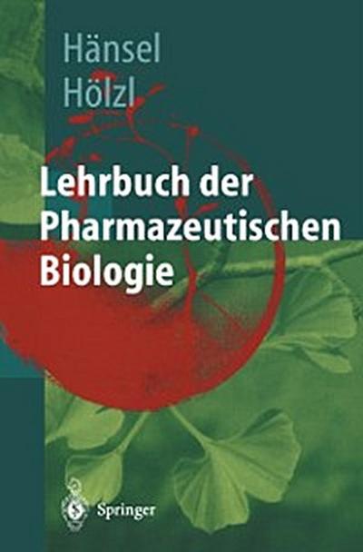 Lehrbuch der pharmazeutischen Biologie