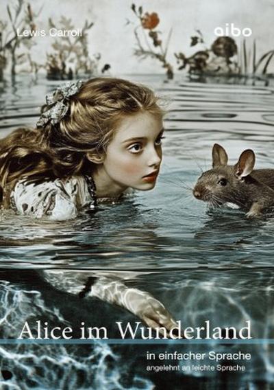 Alice im Wunderland in einfacher Sprache