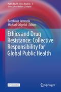 Ethics and Drug Resistance: Collective Responsibil