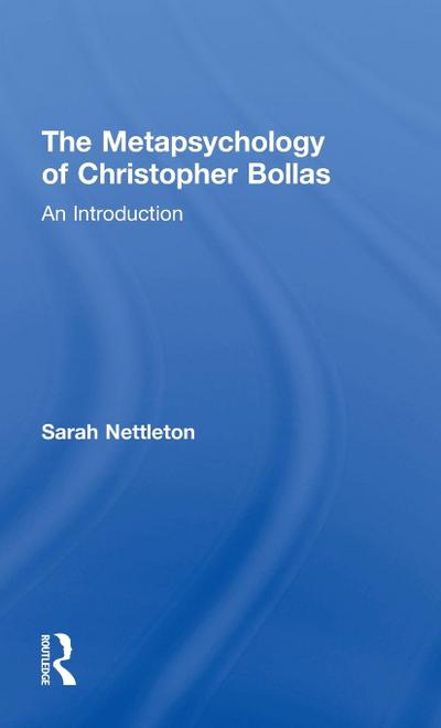 The Metapsychology of Christopher Bollas