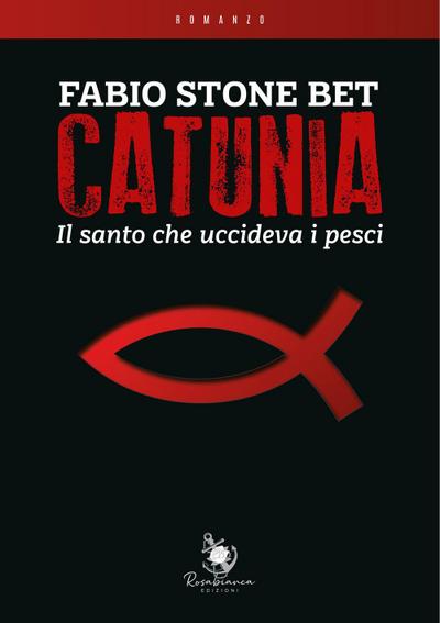 Stone Bet, F: Catunia. Il santo che uccideva i pesci