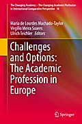 Challenges and Options: The Academic Profession in Europe