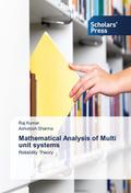 Mathematical Analysis of Multi unit systems