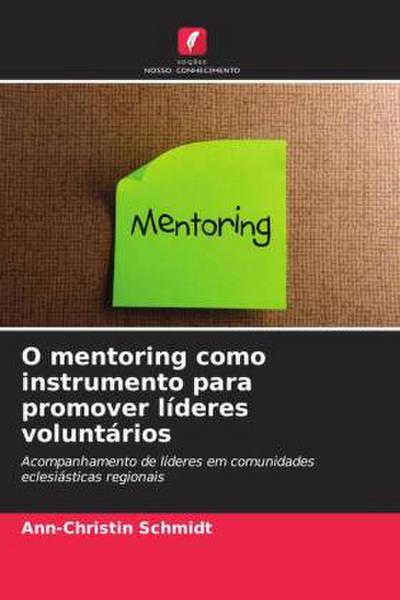 O mentoring como instrumento para promover líderes voluntários