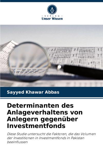 Determinanten des Anlageverhaltens von Anlegern gegenüber Investmentfonds