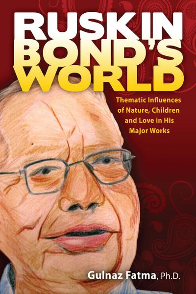 Ruskin Bond’s World